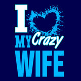I Love My Crazy Husband - Neon