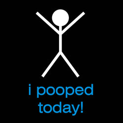 i pooped today!