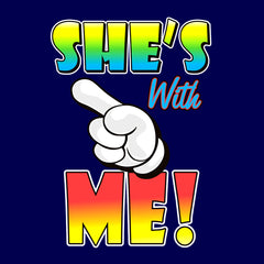 She's With Me!