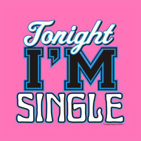 Tonight, I'm Single