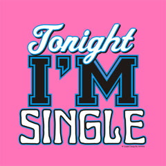 Tonight, I'm Single