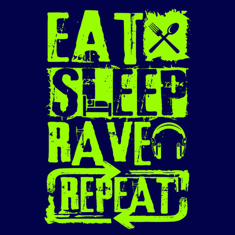 Eat Sleep Rave Repeat