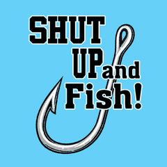 Shut Up and Fish!