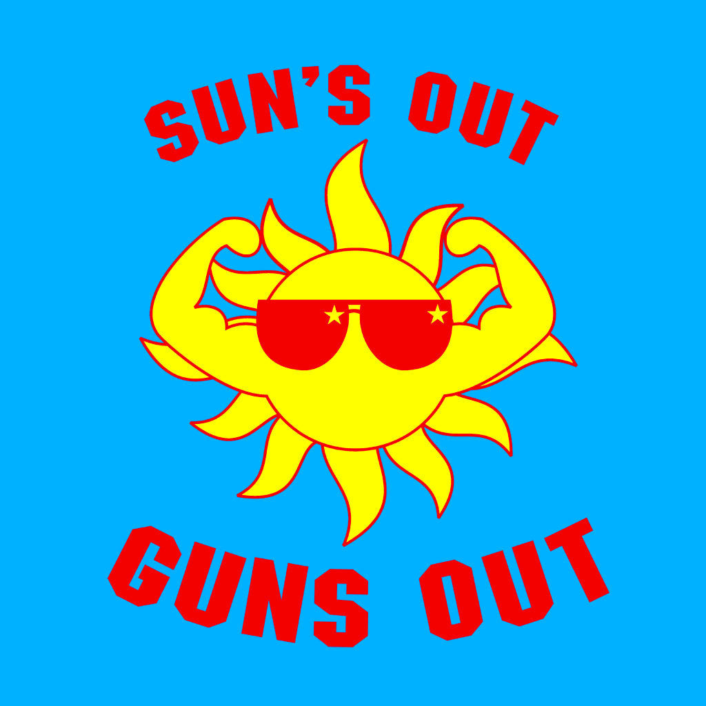 Sun's Out, Guns Out – Sun Art Design, Inc.