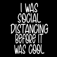 I Was Social Distancing...