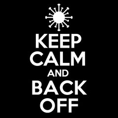 Keep Calm & Back Off